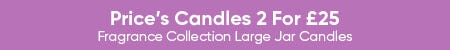 Prices Fragrance Collection Large Jar Candles 2 For £25