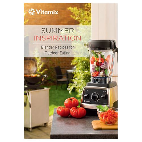 Vitamix Summer Inspiration Blender Recipes for Outdoor Eating
