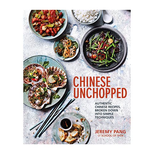 School Of Wok Chinese Unchopped by Jeremy Pang Cook Book